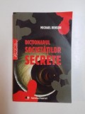 DICTIONARUL SOCIETATILOR SECRETE de MICHAEL BENSON 2010