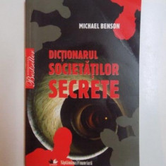 DICTIONARUL SOCIETATILOR SECRETE de MICHAEL BENSON 2010