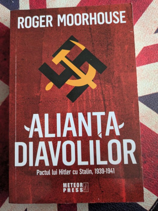 Roger Moorhouse, Alianta diavolilor, Pactul lui Hitler cu Stalin