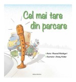 Cumpara ieftin Cel mai tare din parcare - Hardcover - Masoud Malekyari - Nomina