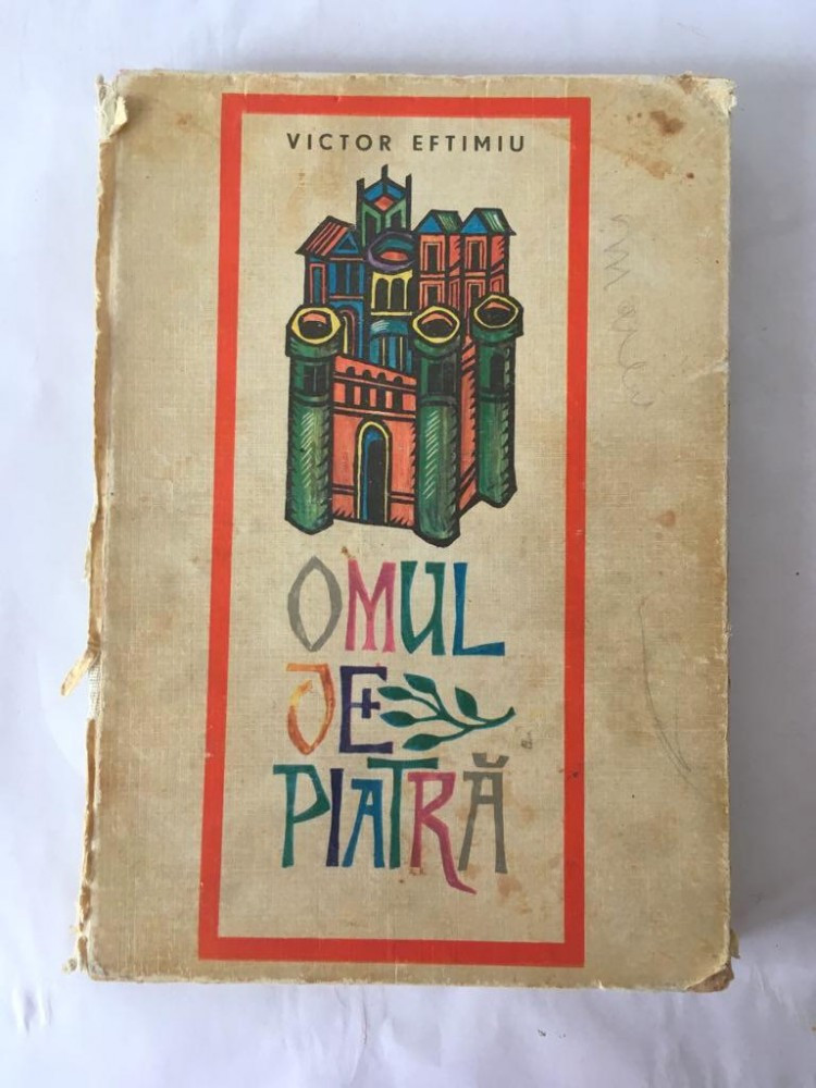 OMUL DE PIATRA. VICTOR EFTIMIU, EDITURA TINERETULUI 1969, 178 pag, coperti  tari | Okazii.ro