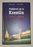 Pradatorii de la Kremlin (1917-2009) - Helene Blanc, Renata Lesnik, Cartier, 2011, Istorie, Coperta Cartonata