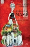 Jurnalul unei mame - Paperback brosat - Anemari-Helen Necșulescu - Carte parenting
