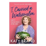 I Carried a Watermelon