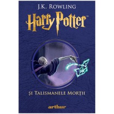 Harry Potter ...si talismanele mortii, J.K. Rowling
