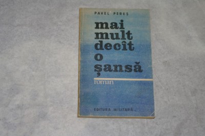 Mai mult decat o sansa - Pavel Peres - 1985 foto