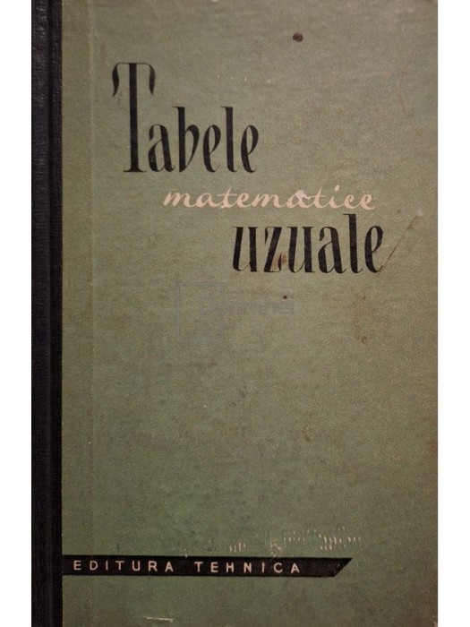 Marcovici Avram - Tabele matematice uzuale, ed. II (Editia: 1963)
