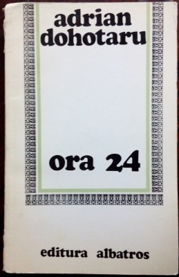 ADRIAN DOHOTARU - ORA 24 (VERSURI, volum de debut - 1978) [tiraj 530 ex.] foto