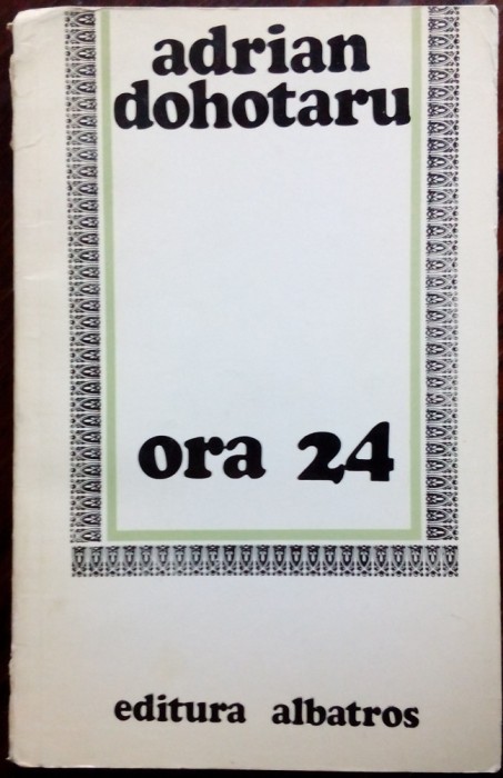 ADRIAN DOHOTARU - ORA 24 (VERSURI, volum de debut - 1978) [tiraj 530 ex.]