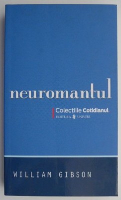 Neuromantul &amp;ndash; William Gibson foto