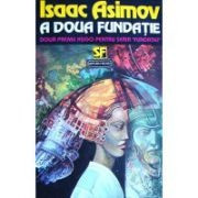 Isaac Asimov - A Doua Fundatie foto