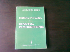 FILOSOFIA PENTADICA I, PROBLEMA TRANSCENDENTEI - ALEXANDRU SURDU foto