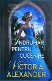 Victoria Alexander - Indrumar pentru cucerire, Litera