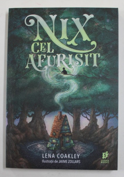 NIX CEL AFURISIT de LENA COAKLEY , ilustratii de JAIME ZOLLARS , 2019