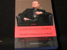 INTREBARI PRIVITOARE LA CREDINTA-GIANFRANCO RAVASI-MENTALITATI-RELIGIE- FILOSOF. foto