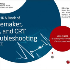 The Ehra Book of Pacemaker, ICD and CRT Troubleshooting