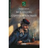 Mos Anghel. Capitan Mavromati - Panait Istrati