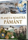Enciclopedia cunoasterii. Planeta noastra Pamant - Aramis