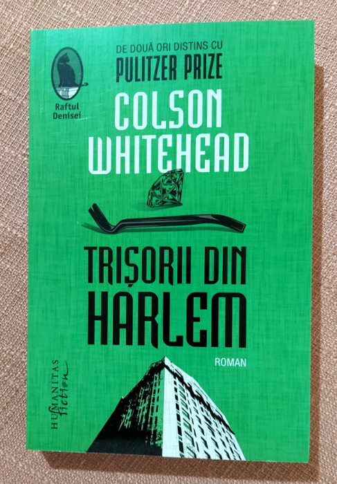 Trisorii din Harlem. Editura Humanitas, 2022 - Colson Whitehead