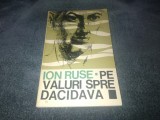 ION RUSE - PE VALURI SPRE DACIDAVA