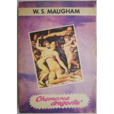 Chemarea dragostei &ndash; W. S. Maugham