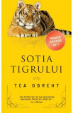 Sotia tigrului - Tea Obreht, 2021