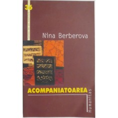 Acompaniatoarea &ndash; Nina Berberova