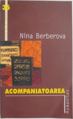 Acompaniatoarea &amp;ndash; Nina Berberova foto