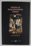 POEZIA SI INTELEPCIUNEA CARTII , antologie alcatuita de MIHAI POPESCU , 2010