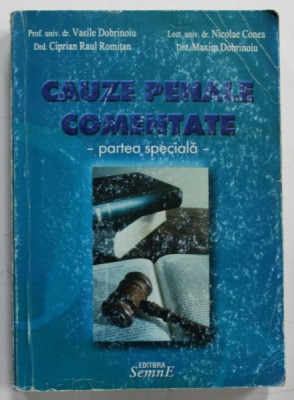 CAUZE PENALE COMENTATE - PARTEA SPECIALA de VASILE DOBRINOIU ...MAXIM DOBRINOIU , 2003 foto