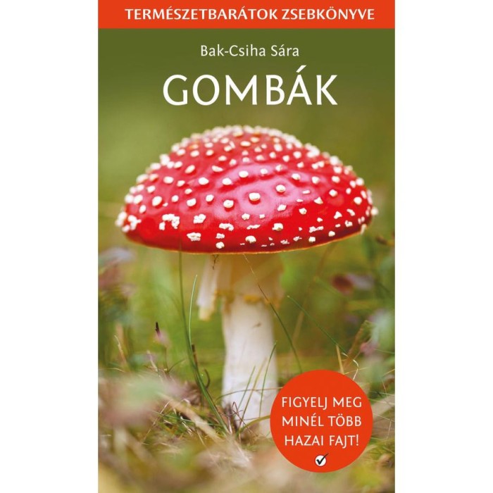 Gomb&aacute;k - Term&eacute;szetbar&aacute;tok zsebk&ouml;nyve - Bak