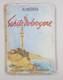 SCHITE DOBROGENE de AL. NEGREA