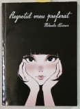 REGRETUL MEU PREFERAT de MIHAELA BARAN , VERSURI , ANII &#039;2000