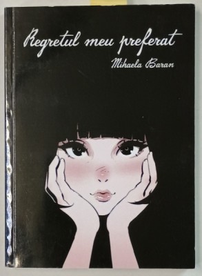 REGRETUL MEU PREFERAT de MIHAELA BARAN , VERSURI , ANII &amp;#039;2000 foto