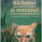 Barbatul care voia sa fie iubit si motanul... - Thomas Leoncini