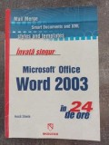 Invat singur Microsoft Office Word 2003 in 24 de ore- Haidi Steele