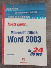 Invat singur Microsoft Office Word 2003 in 24 de ore- Haidi Steele