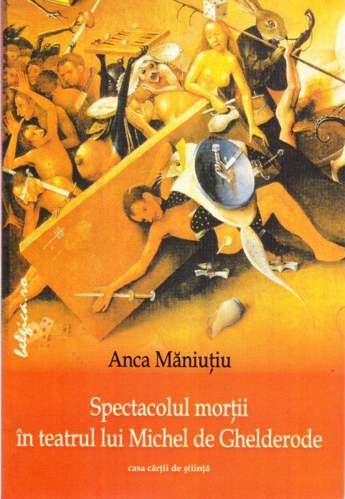 AS - ANCA MANIUTIU - SPECTACOLUL MORTII IN TEATRUL LUI MICHEL DE CHELDERODE