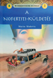 Mindentud&oacute;k klubja 7.- A Nofertiti-k&uuml;ldet&eacute;s - Maria Maneru