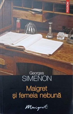 MAIGRET SI FEMEIA NEBUNA-GEORGES SIMENON-262009 foto