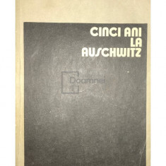 Wieslaw Kielar - Cinci ani la Auschwitz (editia 1984)