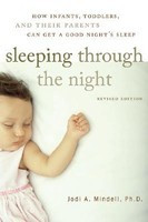 Sleeping Through the Night, Revised Edition: How Infants, Toddlers, and Their Parents Can Get a Good Night&amp;#039;s Sleep foto