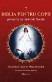 Biblia pentru copii povestita de Parintele Necula Vol 3