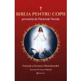 Biblia pentru copii povestita de Parintele Necula Vol 3