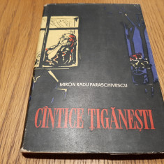 CINTICE TIGANESTI - Miron Radu Paraschivescu - 1957, 132 p.
