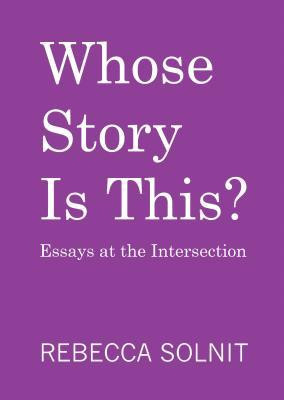 Whose Story Is This?: Essays at the Intersection foto