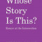 Whose Story Is This?: Essays at the Intersection