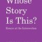 Whose Story Is This?: Essays at the Intersection