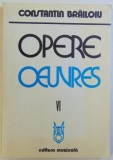 OPERE VOL. VI de CONSTANTIN BRAILOIU , 1998