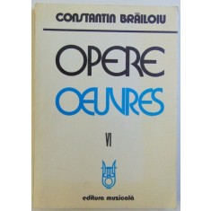 OPERE VOL. VI de CONSTANTIN BRAILOIU , 1998